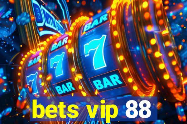 bets vip 88